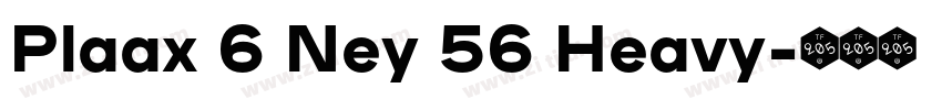 Plaax 6 Ney 56 Heavy字体转换